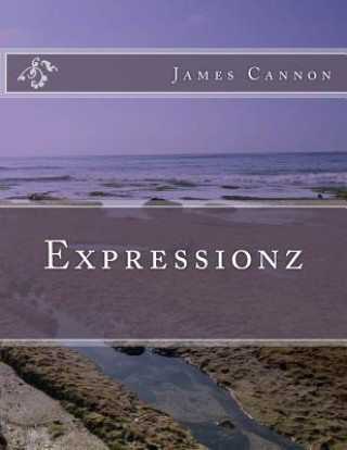 Knjiga Expressionz James Cannon