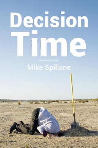 Knjiga Decision Time Mike Spillane