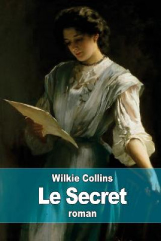 Книга Le Secret Wilkie Collins