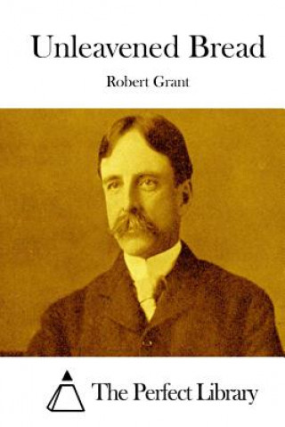 Kniha Unleavened Bread Robert Grant