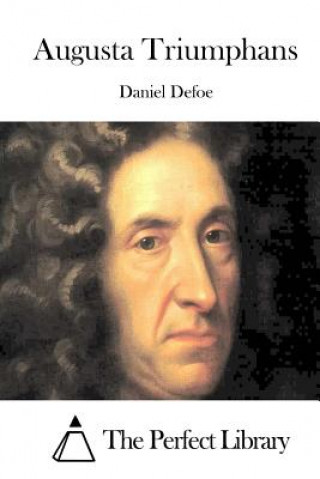 Carte Augusta Triumphans Daniel Defoe