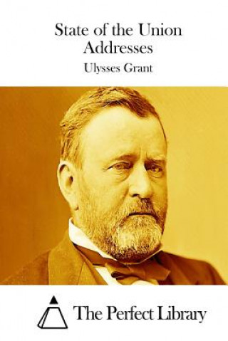 Książka State of the Union Addresses Ulysses Grant