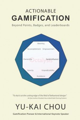 Könyv Actionable Gamification: Beyond Points, Badges and Leaderboards Yu-Kai Chou