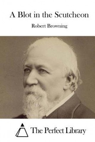 Könyv A Blot in the Scutcheon Robert Browning