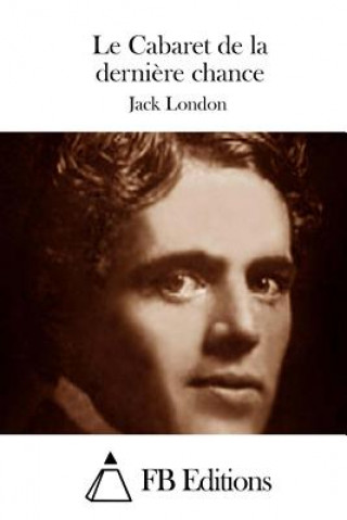 Kniha Le Cabaret de la derni?re chance Jack London