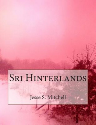 Könyv The Sri Hinterlands Jesse S Mitchell