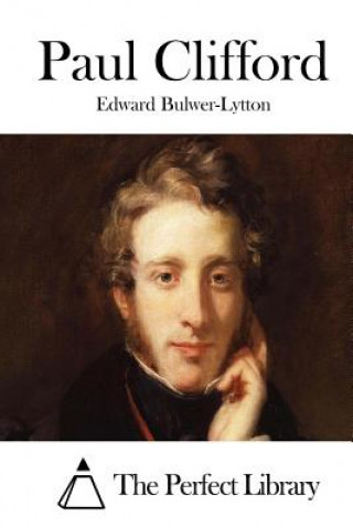 Kniha Paul Clifford Edward Bulwer-Lytton