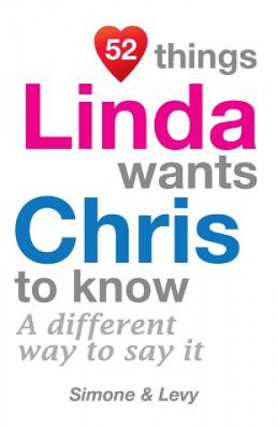 Knjiga 52 Things Linda Wants Chris To Know: A Different Way To Say It Levy