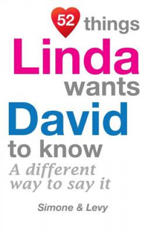 Kniha 52 Things Linda Wants David To Know: A Different Way To Say It Levy