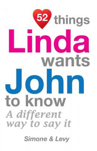 Kniha 52 Things Linda Wants John To Know: A Different Way To Say It Levy