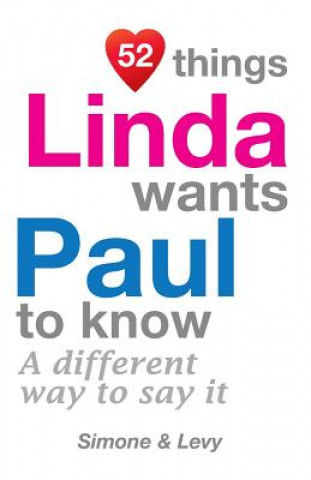 Knjiga 52 Things Linda Wants Paul To Know: A Different Way To Say It Levy