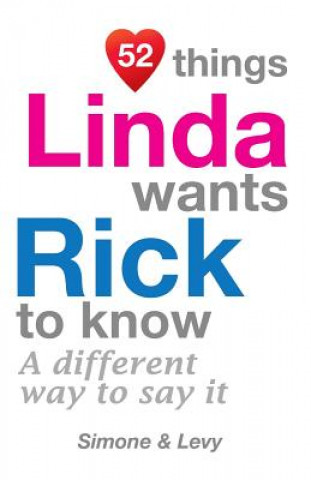 Kniha 52 Things Linda Wants Rick To Know: A Different Way To Say It Levy