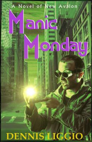 Kniha Manic Monday Dennis Liggio