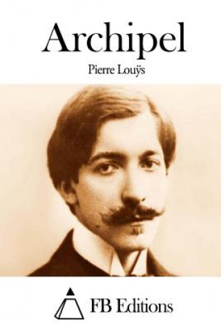 Книга Archipel Pierre Louys