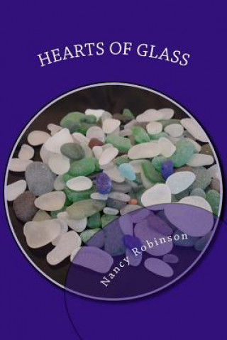 Kniha Hearts of Glass Nancy Ellen Robinson