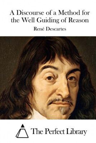 Książka A Discourse of a Method for the Well Guiding of Reason Rene Descartes