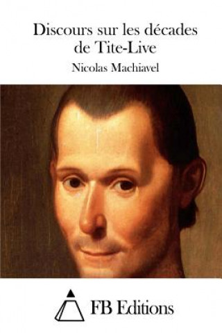 Buch Discours sur les décades de Tite-Live Nicolas Machiavel