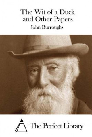 Knjiga The Wit of a Duck and Other Papers John Burroughs