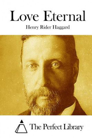 Kniha Love Eternal Henry Rider Haggard