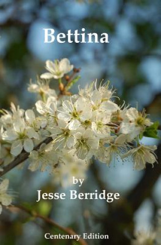 Buch Bettina: Centenary Edition Jesse Berridge