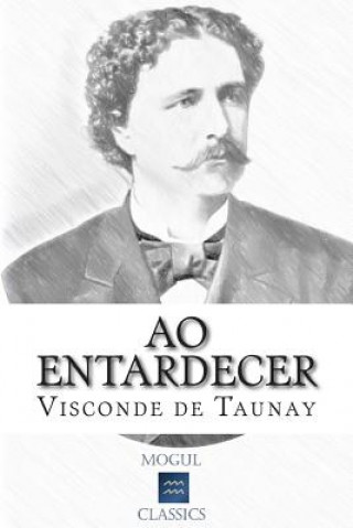 Книга Ao Entardecer: Contos Vários Visconde De Taunay