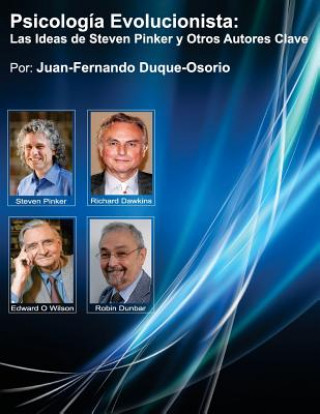 Carte Psicología Evolucionista: Las Ideas de Steven Pinker y Otros Autores Clave Juan-Fernando Duque-Osorio Msc
