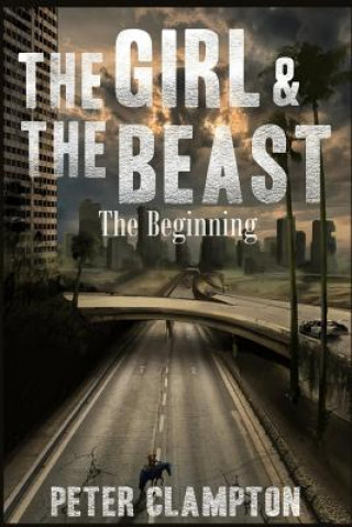 Kniha The Girl & The Beast: The Beginning Peter Clampton