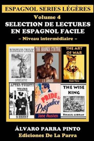 Kniha Selection de lectures en espagnol facile Volume 4 Alvaro Parra Pinto