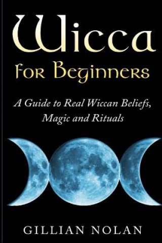 Kniha Wicca for Beginners Gillian Nolan