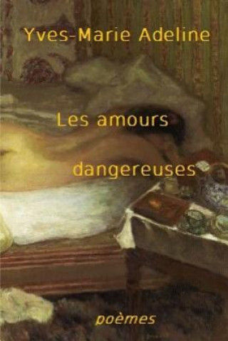 Книга Les amours dangereuses Yves-Marie Adeline