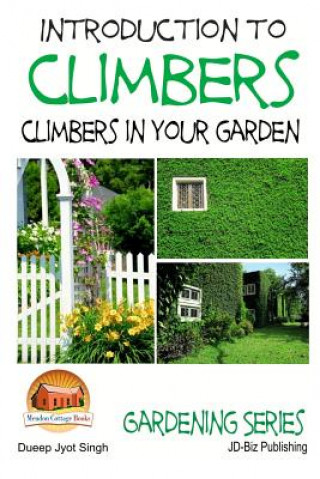 Buch Introduction to Climbers - Climbers in your garden Dueep Jyot Singh