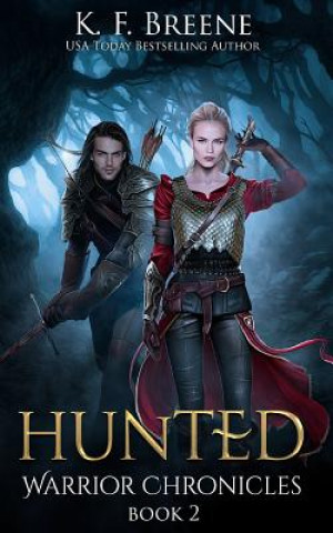 Kniha Hunted (Warrior Chronicles #2) K F Breene