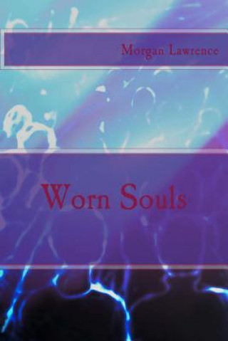 Book Worn Souls Morgan Lawrence