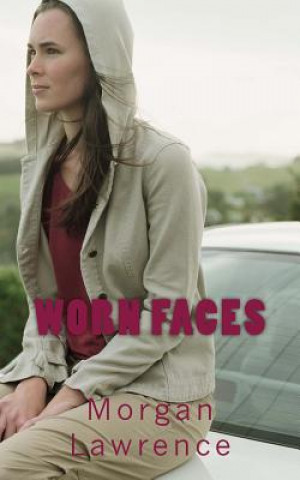 Knjiga Worn Faces Morgan Lawrence