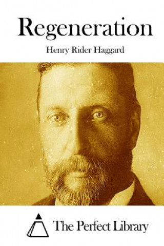 Carte Regeneration Henry Rider Haggard