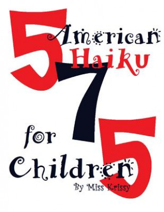 Knjiga American Haiku for Children Miss Krissy