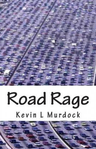 Livro Road Rage Kevin L Murdock