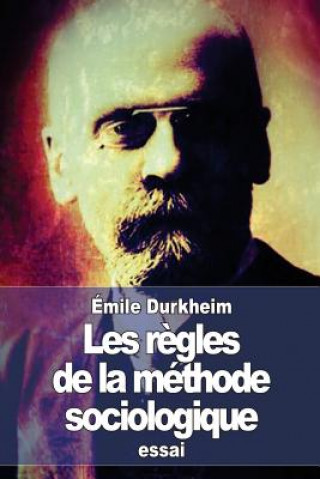 Kniha Les r?gles de la méthode sociologique Émile Durkheim