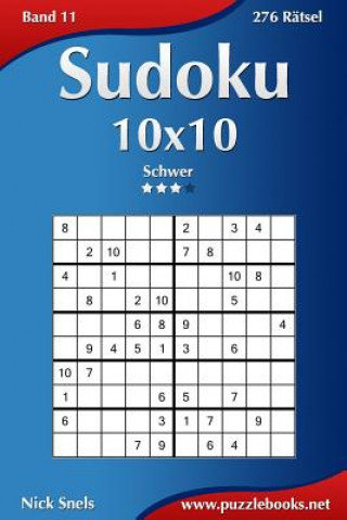 Kniha Sudoku 10x10 - Schwer - Band 11 - 276 Rätsel Nick Snels