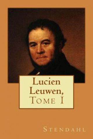 Kniha Lucien Leuwen,: Tome I M Stendahl