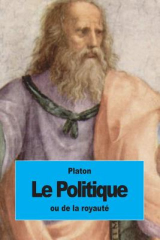 Kniha Le Politique: ou de la royauté Platón