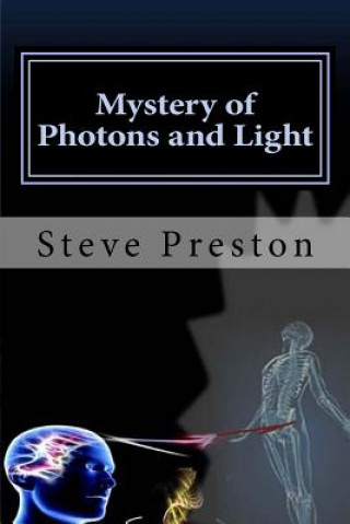 Carte Mystery of Photons and Light Steve Preston