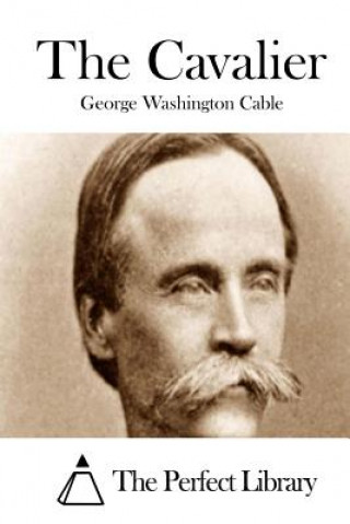 Könyv The Cavalier George Washington Cable