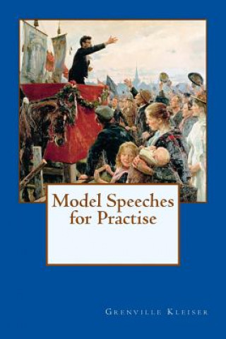 Carte Model Speeches for Practise Grenville Kleiser