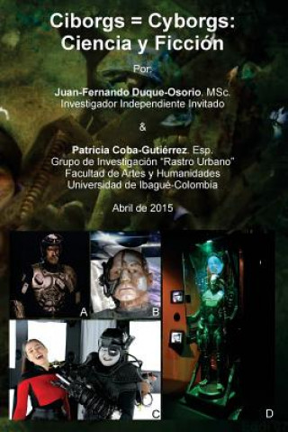 Könyv Ciborgs = Cyborgs: Ciencia y Ficción Juan-Fernando Duque-Osorio