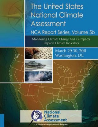 Boek Monitoring Climate Change and its Impacts: Physical Climate Indicators: NCA Report Series, Volume 5b U S Global Change Research Program