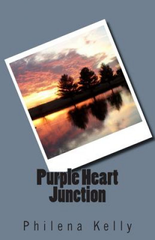 Könyv Purple Heart Junction Philena Kelly