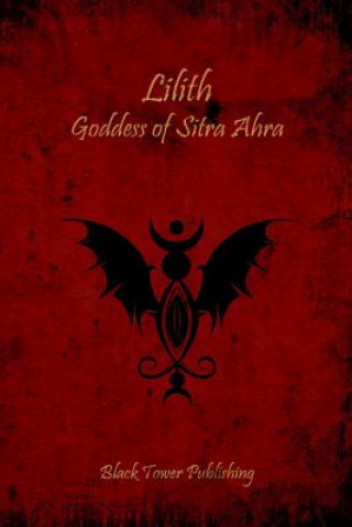 Könyv Lilith: Goddess of Sitra Ahra Daemon Barzai