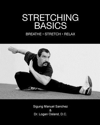 Kniha Stretching Basics: Breathe - Stretch - Relax Sigung Manuel Sanchez