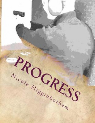 Knjiga Progress Nicole E Higginbotham